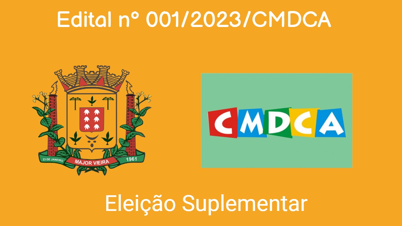 Edital Nº 001/2023/CMDCA - Município De Major Vieira - SC