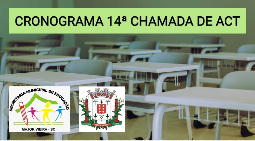 CRONOGRAMA 14ª CHAMADA DE ACT Município de Major Vieira SC